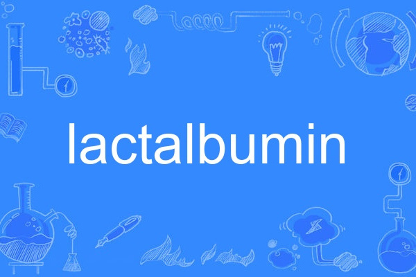 lactalbumin lactalbumin