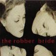 The Robber Bride(1994年Virago出版的圖書) The Robber Bride(1994年Virago出版的圖書)