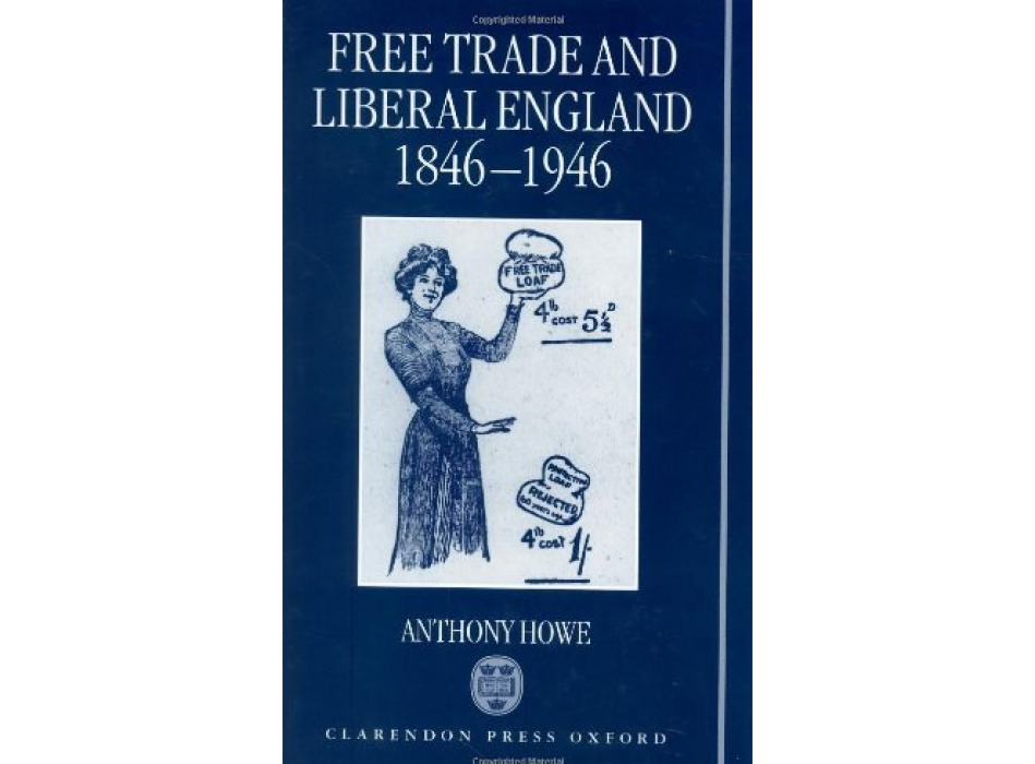 Free Trade and Liberal England, 1846-1946 Free Trade and Liberal England, 1846-1946