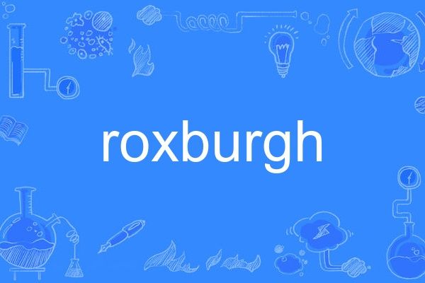 roxburgh roxburgh
