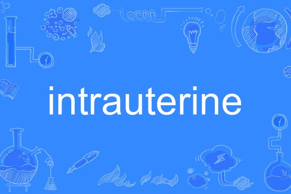intrauterine intrauterine