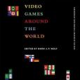 Video Games Around the World Video Games Around the World