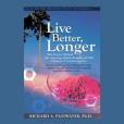 Live Better, Longer Live Better, Longer