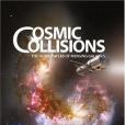Cosmic Collisions Cosmic Collisions
