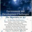 Environment and Development Challenges - The Imperative to Act Environment and Development Challenges - The Imperative to Act