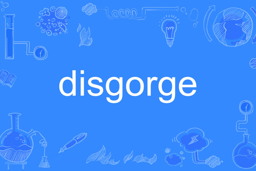 disgorge