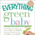 The \x22Everything\x22 Green Baby Book The \x22Everything\x22 Green Baby Book