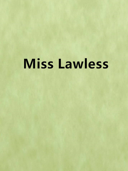 Miss Lawless Miss Lawless