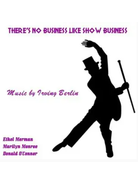 There\x27s No Business Like Show Business(Ethel Merman演唱的歌曲) There\x27s No Business Like Show Business(Ethel Merman演唱的歌曲)