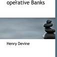 People\x27s Co-operative Banks(Devine, Henry著圖書) People\x27s Co-operative Banks(Devine, Henry著圖書)