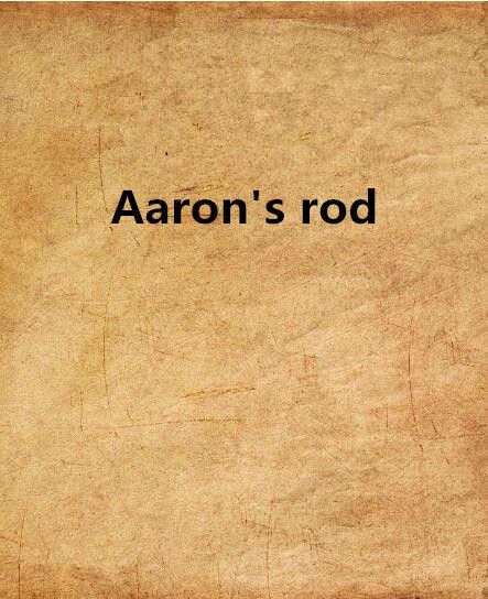 Aaron\x27s rod Aaron\x27s rod