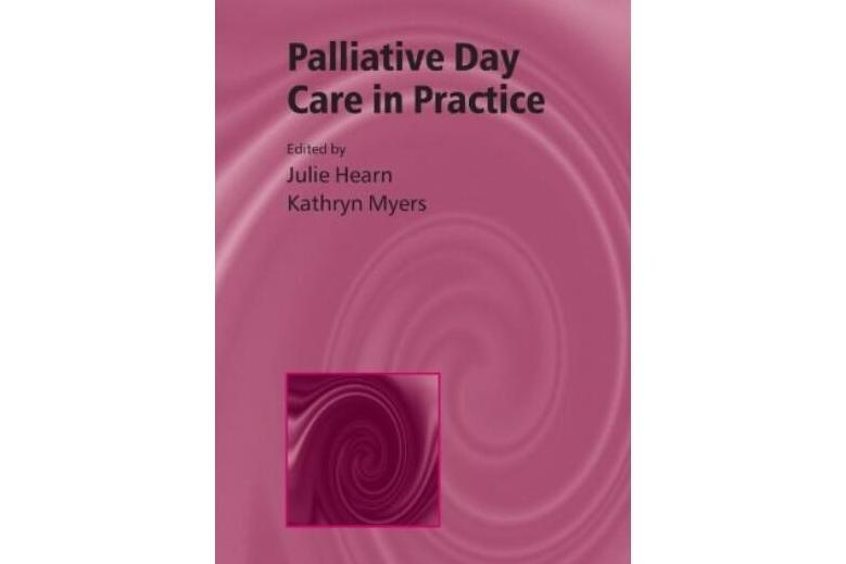 Palliative Day Care in Practice Palliative Day Care in Practice