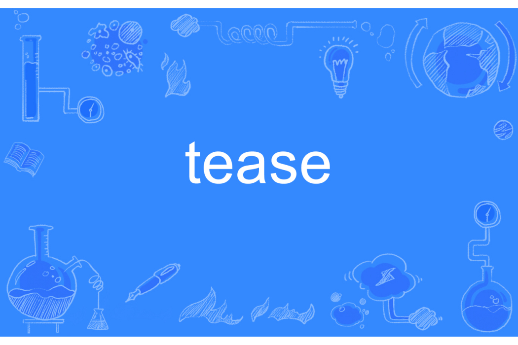 tease tease
