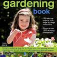The Ultimate Step-by-step Kid\x27s First Gardening Book The Ultimate Step-by-step Kid\x27s First Gardening Book