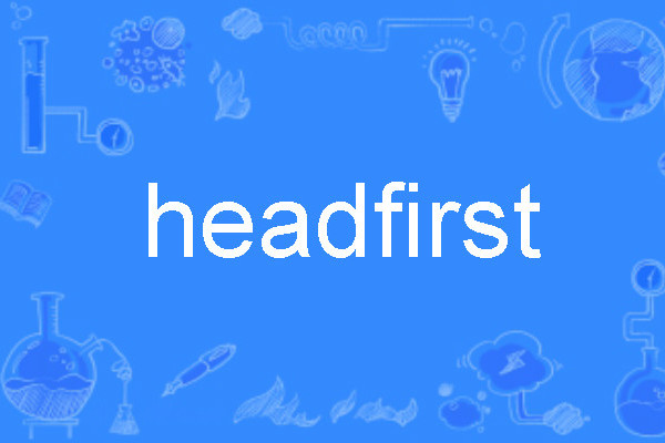 headfirst headfirst
