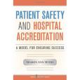 Patient Safety and Hospital Accreditation Patient Safety and Hospital Accreditation