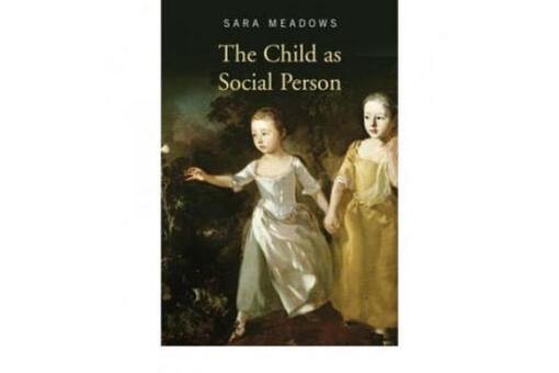 The Child as Social Person The Child as Social Person