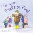 Liar, Liar, Pants on Fire! Liar, Liar, Pants on Fire!
