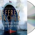 Be Careful What You Wish For: A Novel Be Careful What You Wish For: A Novel