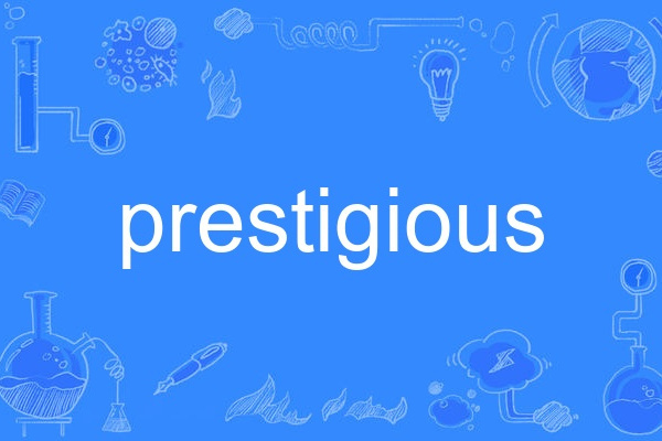 prestigious prestigious