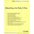 Ethical Issues for Today\x27s Firm Ethical Issues for Today\x27s Firm