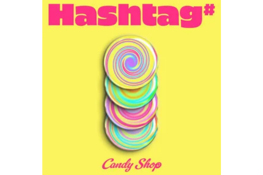 Hashtag#(2024年Candy Shop演唱的歌曲) Hashtag#(2024年Candy Shop演唱的歌曲)
