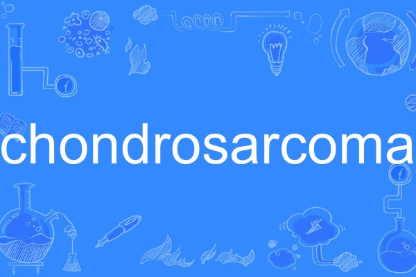 chondrosarcoma chondrosarcoma