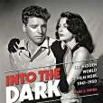Into the Dark (Turner Classic Movies) Into the Dark (Turner Classic Movies)