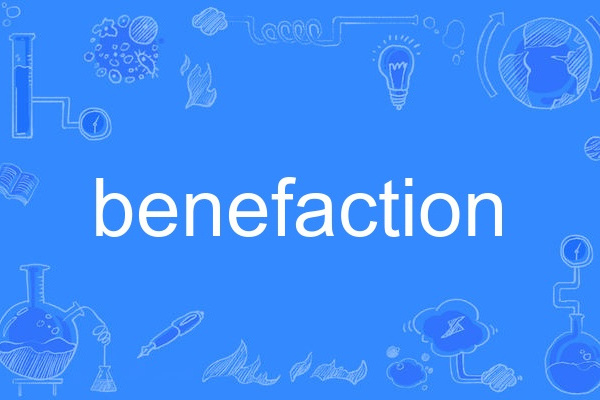 benefaction benefaction