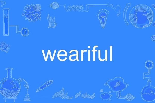 weariful weariful