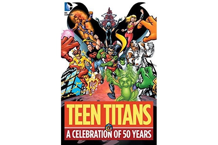 Teen Titans: A Celebration of 50 Years Teen Titans: A Celebration of 50 Years