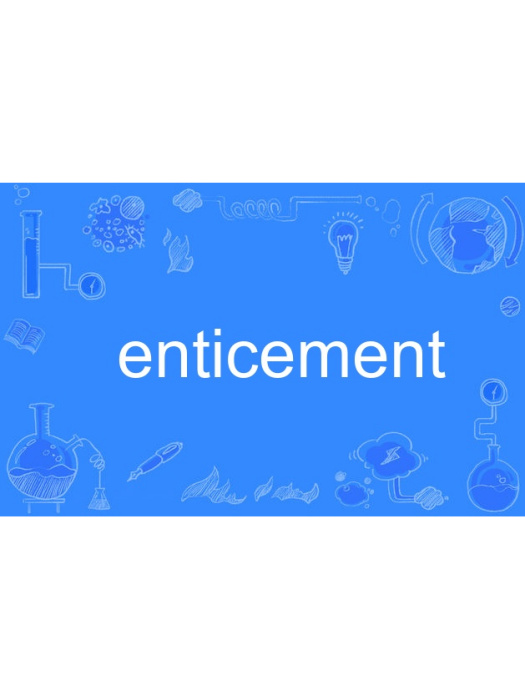 enticement enticement