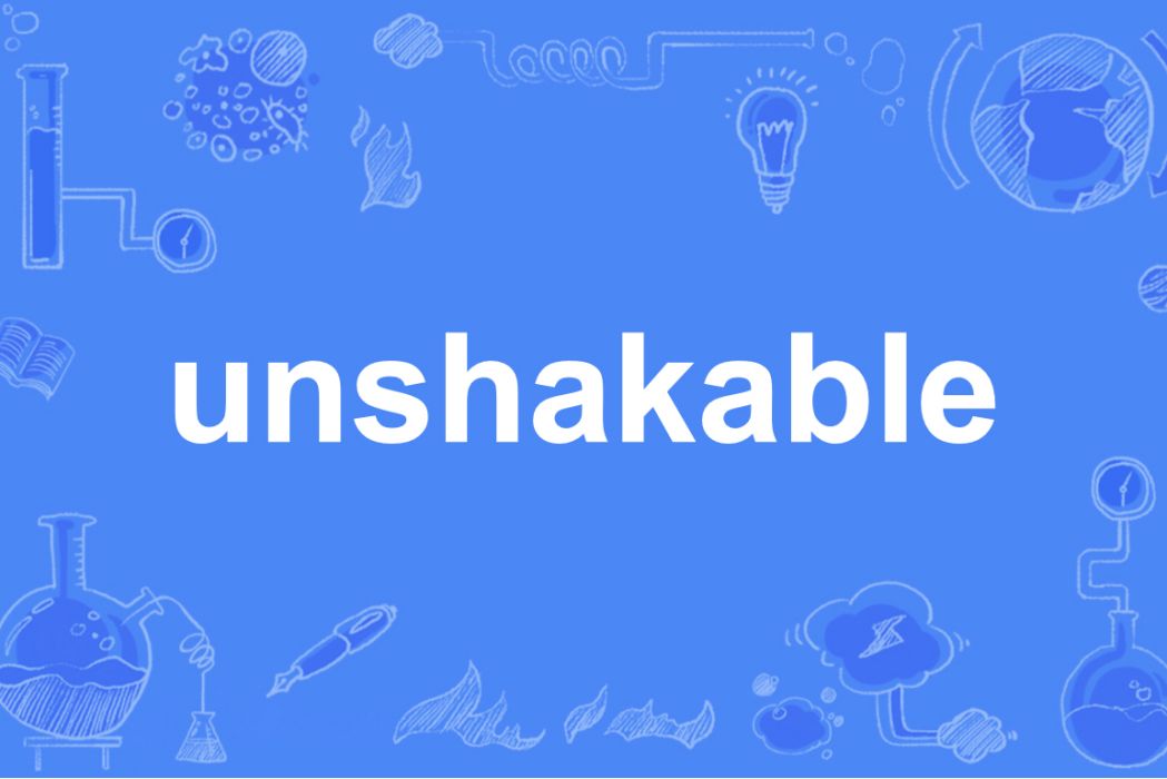 unshakable unshakable