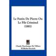 Le Festin de Pierre Ou Le Fils Criminel(De Villiers, Claude DesChamps,Knorich, Wilhelm著圖書) Le Festin de Pierre Ou Le Fils Criminel(De Villiers, Claude DesChamps,Knorich, Wilhelm著圖書)