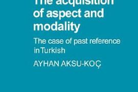 The Acquisition of Aspect and Modality The Acquisition of Aspect and Modality
