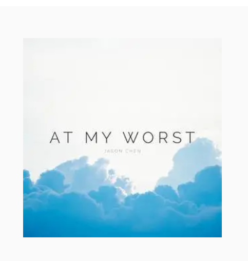 At My Worst(歌曲) At My Worst(歌曲)