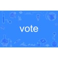 vote(英文單詞) vote(英文單詞)