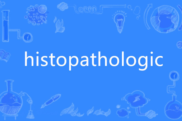 histopathologic