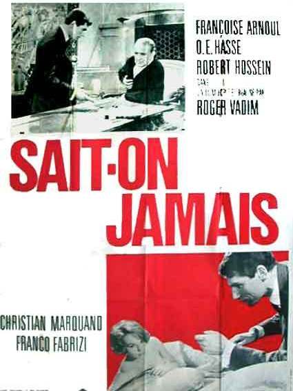 Sait-on jamais... Sait-on jamais...