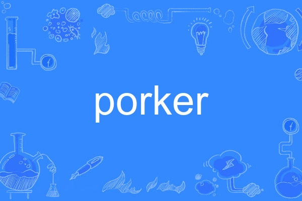 porker porker