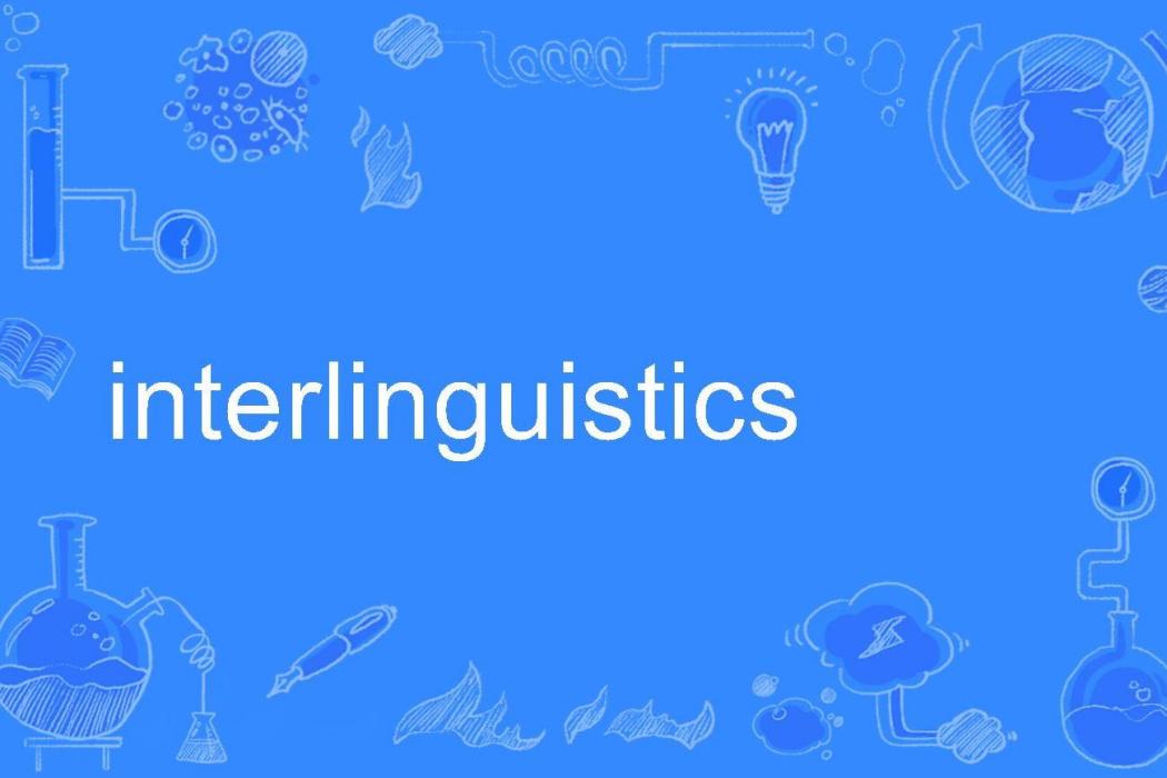 interlinguistics interlinguistics