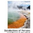 Recollections of Persons and Places in the West(Brackenridge, Henry Marie著圖書) Recollections of Persons and Places in the West(Brackenridge, Henry Marie著圖書)