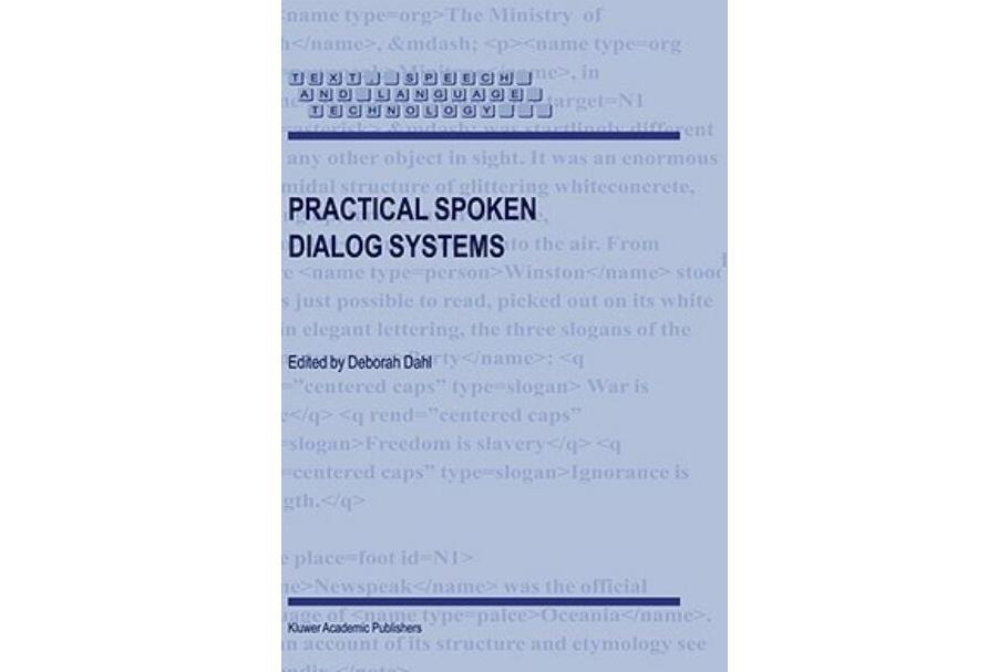 Practical Spoken Dialog Systems