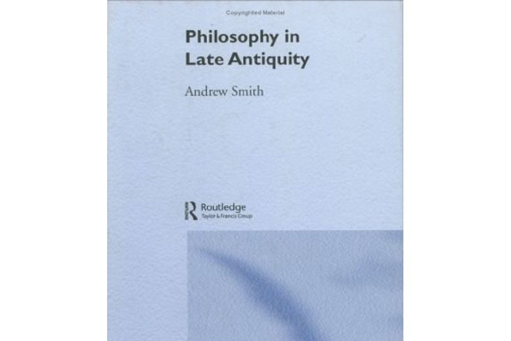 Philosophers of Late Antiquity Philosophers of Late Antiquity