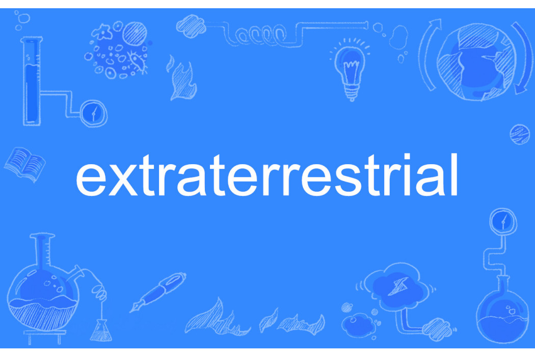 extraterrestrial extraterrestrial