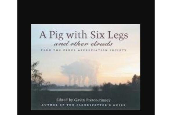 A Pig with Six Legs and Other Clouds A Pig with Six Legs and Other Clouds