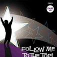 Follow Me to the Top! Follow Me to the Top!