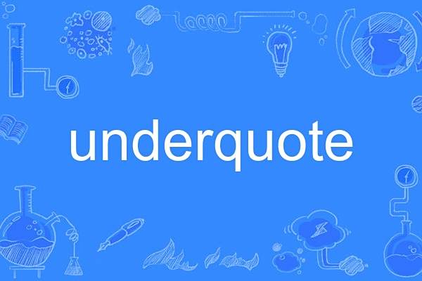 underquote underquote