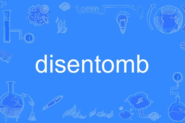 disentomb disentomb