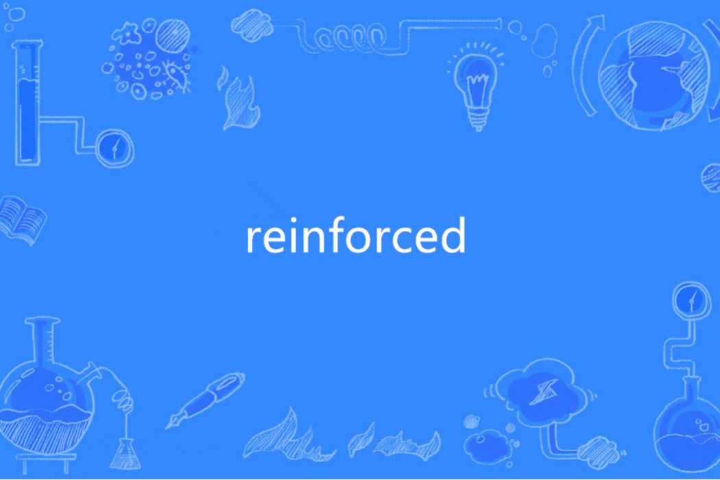 reinforced reinforced